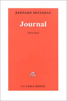 Journal / Bernard Delvaille., [1], Journal, T. 1