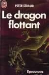 Dragon flottant ****** (Le)