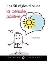 Les 50 règles d'or de la pensée positive