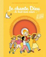 Je chante Dieu de tout mon coeur, Pour prier chaque jour en famille