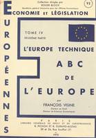 A B C de l'Europe (4.2), L'Europe technique