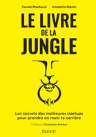 Le livre de la Jungle - Les secrets des meilleures startups pour prendre en main ta carrière, Les secrets des meilleures startups pour prendre en main ta carrière