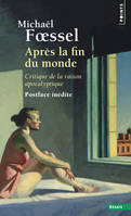 Après la fin du monde, Critique de la raison apocalyptique