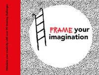 Frame your Imagination /anglais