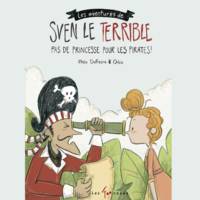 Les aventures de Sven le terrible : Pas de princesse pour les pirates, Pas de princesse pour les pirates