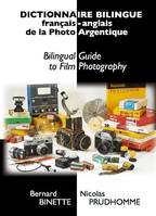 Dictionnaire bilingue français-anglais de la photo argentique, Bilingual Guide to Film Photography
