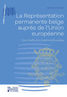 La Représentation permanente belge auprès de l'Union européenne, Une cheffe d'orchestre à Bruxelles