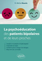 La psychoéducation des patients bipolaires et de leurs proches