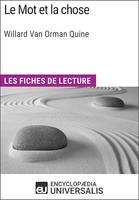 Le Mot et la chose de Willard Van Orman Quine, Les Fiches de lecture d'Universalis