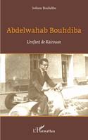 Abdelwahab Bouhdiba, L'enfant de kairouan