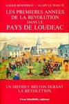 Les premières années de la révolution dans le pays de Loudéac, un district breton durant la Révolution