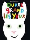 ouvre grand les yeux