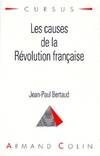 LES CAUSES DE LA REVOLUTION FRANCAISE - COLLECTION CURSUS.
