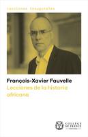 Lecciones de la historia africana, Lección inaugural pronunciada en el Collège de France el jueves 3 de octubre de 2019