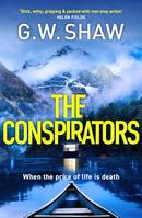 The Conspirators, When the price of life is death