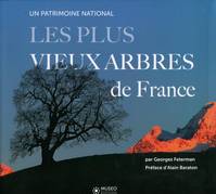 Les plus vieux arbres de France / un patrimoine national