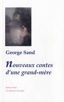 Oeuvres complètes de George Sand, Nouveaux contes d'une grand-mère.