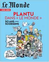 Le Monde HS N°84 : Plantu - oct 2022