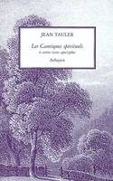 Les Cantiques spirituels, et autres textes apocryphes