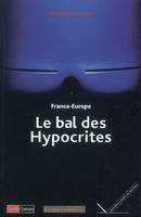 France-Europe - Le bal des hypocrites