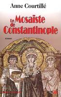 Le mosaïste de Constantinople, roman