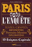 Paris mène l'enquête, textes cryptés, devinettes, portraits-mystère, explorations