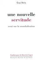 Une nouvelle servitude, Essai sur la mondialisation