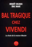 Bal tragique chez Vivendi, La chute de la maison Messier