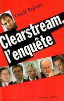 Clearstream : l'enquête, learstream, l'enquête