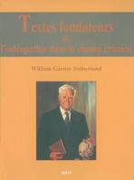 Textes fondateurs de l'ostéopathie dans le champ crânien, [William Garner Sutherland]