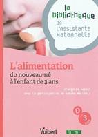 L'alimentation du nouveau-né à l'enfant de 3 ans