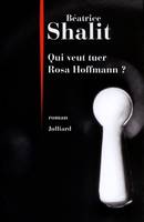Qui veut tuer Rosa Hoffmann ?, roman