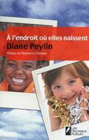 a l'endroit ou elles naissent, roman