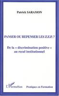 Panser ou repenser les Z.E.P. ?, De la 