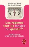 Les régimes font maigrir ou grossir ?, 311 vérités et mensonges sur la minceur !