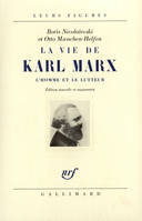 La vie de Karl Marx, L'homme et le lutteur