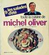 Toute la cuisine de Michel Oliver, 9, Les salades d'été [Paperback] Oliver, Michel; Da Cunha, Jérôme and Lagrandeur, Henri-Noël
