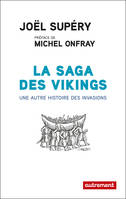 La Saga des Vikings, Une autre histoire des invasions