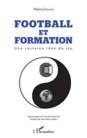 Football et formation, Une certaine idée du jeu