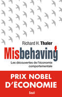 Economie humaine Misbehaving, Les découvertes de l'économie comportementale