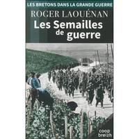 Les Bretons dans la Grande guerre, 4, LES SEMAILLES DE GUERRE (VERSION 2018)