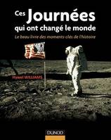 Ces journées qui ont changé le monde, Le beau livre des moments clés de l'histoire