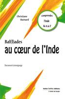 Bal(l)ades au coeur de l'Inde, Comprendre l'inde de a à z