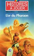 Les livres à remonter le temps, 4, L'or du pharaon