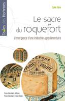 Le sacre du roquefort, L'émergence d'une industrie agroalimentaire