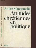 ATTITUDE CHRETIENNES EN POLITIQUE