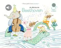 Mon petit livre sonore, Je découvre Beethoven