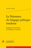 La naissance du langage politique moderne, L'héritage des lumières de filangieri à constant