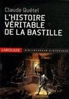 L'histoire véritable de la Bastille