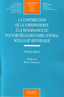 la contribution de la jurisprudence à la renaissance du pouvoir réglementaire so